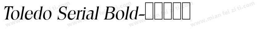 Toledo Serial Bold字体转换
